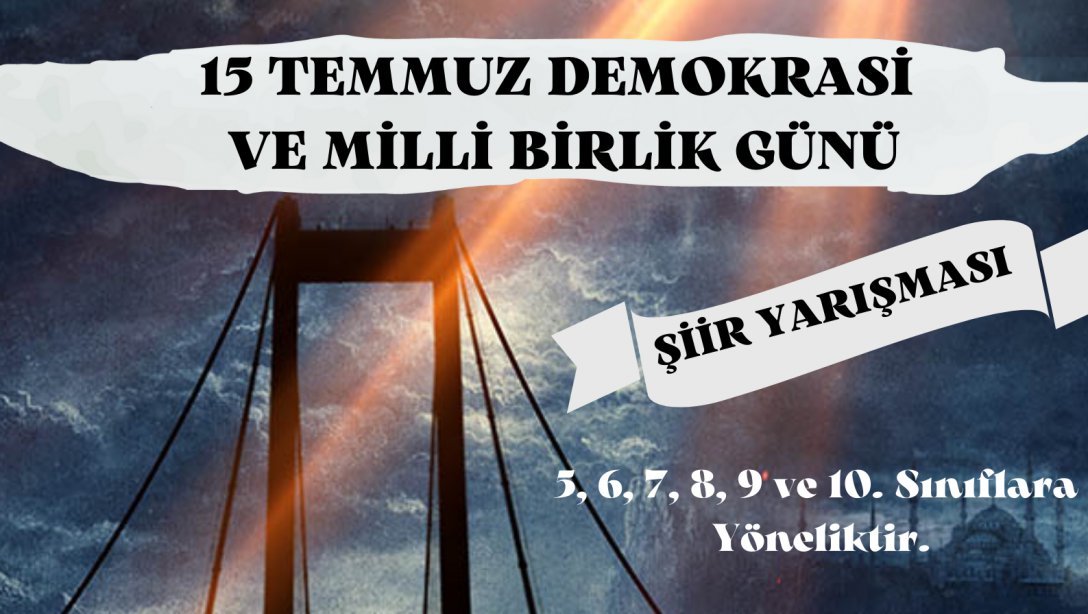 15 Temmuz Demokrasi ve Milli Birlik Günü Temalı Şiir Yarışması