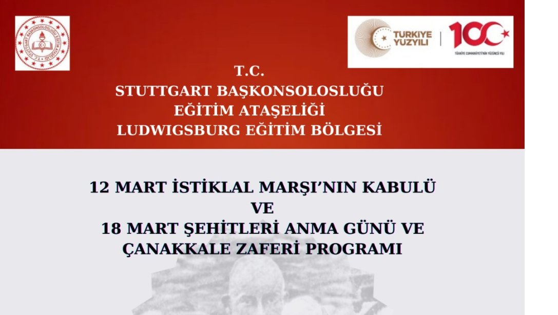 Ludwigsburg Eğitim Bölgesi ''12 Mart İstiklal Marşı'nın Kabulü ve 18 Mart Şehitleri Anma Günü ve Çanakkale Zaferi'' Programı