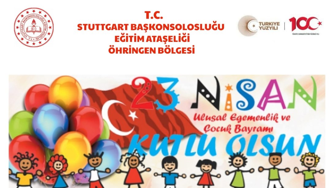 Öhringen Eğitim Bölgesi 23 Nisan Ulusal Egemenlik ve Çocuk Bayramı Kutlama Programı