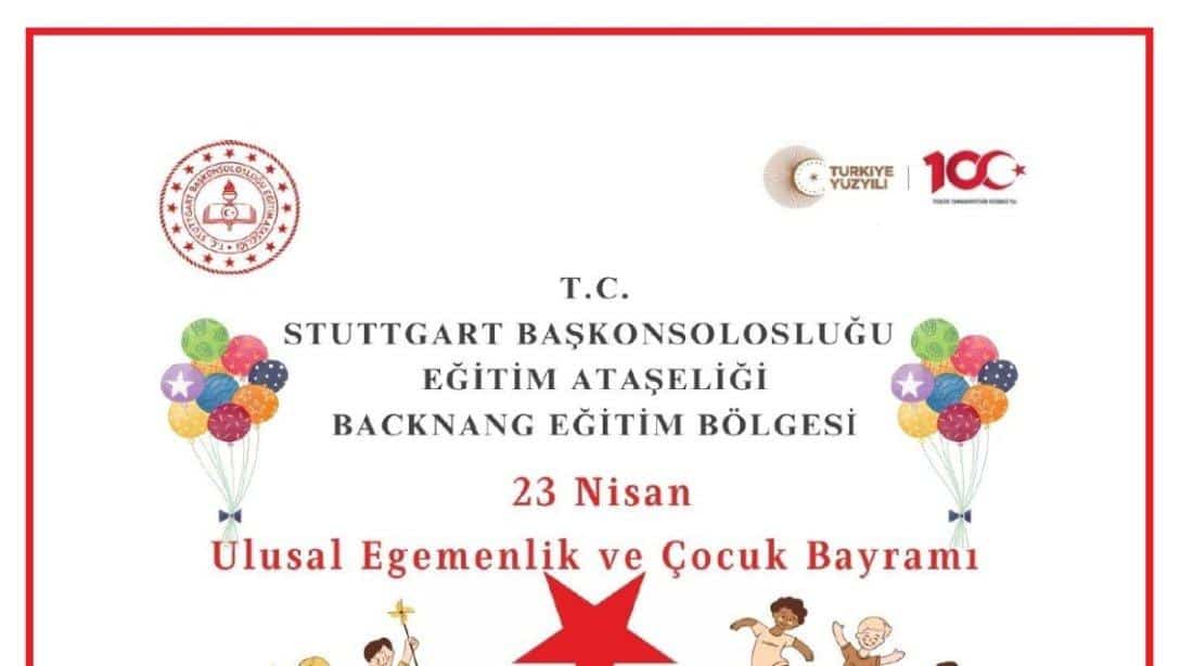 Backnang Eğitim Bölgesi 23 Nisan Ulusal Egemenlik ve Çocuk Bayramı Kutlama Programı