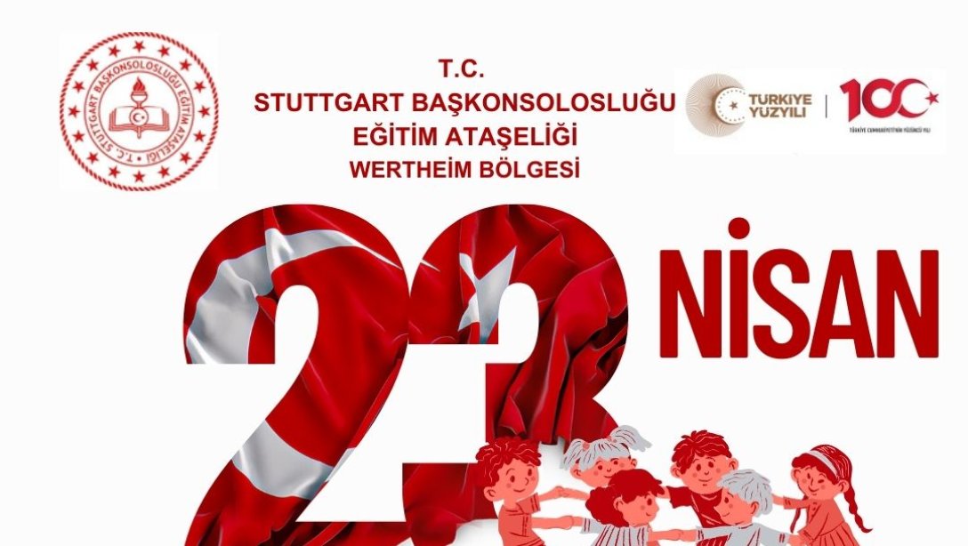Wertheim Eğitim Bölgesi 23 Nisan Ulusal Egemenlik ve Çocuk Bayramı Programı