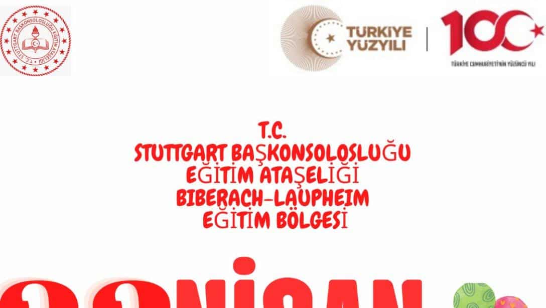 Laupheim Eğitim Bölgesi 23 Nisan Ulusal Egemenlik ve Çocuk Bayramı Programı