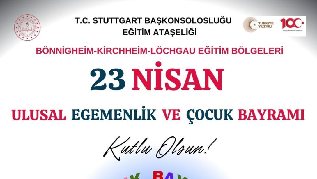 Bönnigheim Eğitim Bölgesi 23 Nisan Ulusal Egemenlik ve Çocuk Bayramı Kutlama Programı