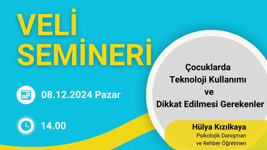 ''Çocuklarda Teknoloji Kullanımı ve Dikkat Edilmesi Gerekenler'' konulu veli semineri